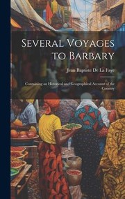 Several Voyages to Barbary by Jean-Baptiste de La Faye