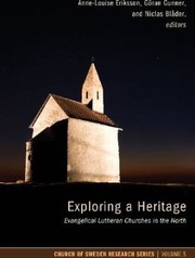 Cover of: Exploring a Heritage: Evangelical Lutheran Churches in the North