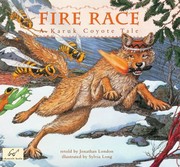 Cover of: Fire Race: A Karuk Coyote Tale of How Fire Came to the People