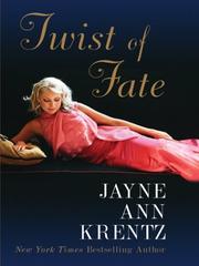Cover of: Twist of fate by Jayne Ann Krentz