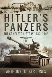 Cover of: Hitler's Panzers by Anthony Tucker-Jones, Anthony Tucker-Jones