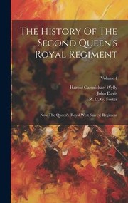 Cover of: History of the Second Queen's Royal Regiment: Now the Queen's  Regiment; Volume 4