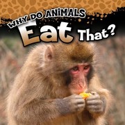 Cover of: Why Do Animals Eat That?