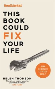 Cover of: This Book Could Fix Your Life: The Science of Self Help