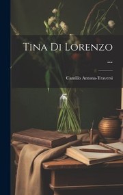 Cover of: Tina Di Lorenzo ... by Camillo Antona-Traversi