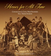 Cover of: Heroes for All Time: Connecticut Civil War Soldiers Tell Their Stories