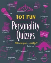 Cover of: 101 Fun Personality Quizzes: Who Are You ... Really?!