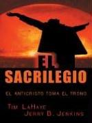 Cover of: El sacrilegio by Tim F. LaHaye