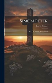 Cover of: Simon Peter: His Life, Times, and Friends