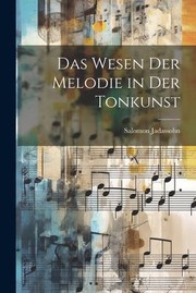 Cover of: Wesen der Melodie in der Tonkunst