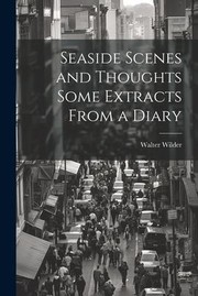 Cover of: Seaside Scenes and Thoughts Some Extracts from a Diary