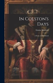 Cover of: In Colston's Days: A Story of Old Bristol