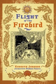 Cover of: Flight of the Firebird: Slavic Magical Wisdom and Lore