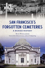 Cover of: San Francisco's Forgotten Cemeteries: A Buried History