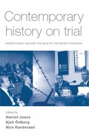 Cover of: Contemporary History on Trial: Europe since 1989 and the Role of the Expert Historian