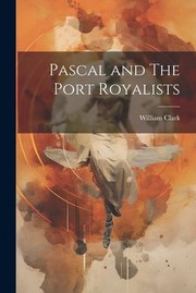 Cover of: Pascal and the Port Royalists