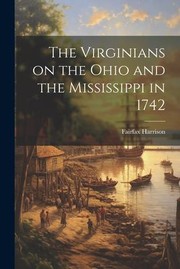 Cover of: Virginians on the Ohio and the Mississippi In 1742