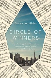 Cover of: Circle of Winners: How the Guggenheim Foundation Composition Awards Shaped American Music Culture