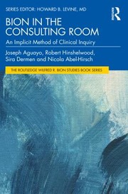 Cover of: Bion in the Consulting Room: An Implicit Method of Clinical Inquiry