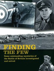 Cover of: Finding the Few: Some Outstanding Mysteries of the Battle of Britain Investigated and Solved