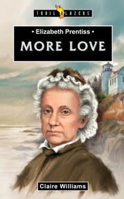 Cover of: Elizabeth Prentiss: More Love