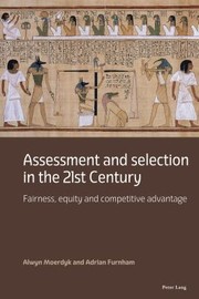 Cover of: Assessment and Selection in the 21st Century: Fairness, Equity and Competitive Advantage