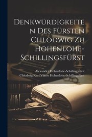 Cover of: Denkwürdigkeiten des Fürsten Chlodwig Zu Hohenlohe-Schillingsfürst