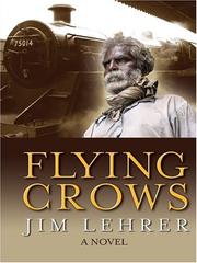 Cover of: Flying crows by James Lehrer, James Lehrer