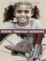 Cover of: Riding through shadows by Sharon Ewell Foster, Sharon Ewell Foster