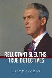 Cover of: Reluctant Sleuths, True Detectives by Jason Jacobs, Jason Jacobs