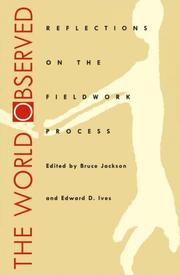 Cover of: The world observed: reflections on the fieldwork process