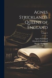 Cover of: Agnes Strickland's Queens of England; Volume 2