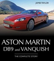 Cover of: Aston Martin DB9 and Vanquish: The Complete Story
