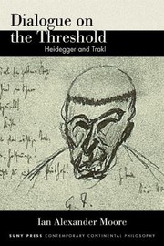 Cover of: Dialogue on Threshold: Heidegger and Trakl