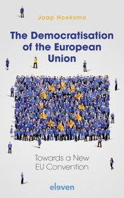 Cover of: Democratisation of the European Union: Towards a New EU Convention