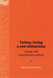 Cover of: Turkey- Facing a New Millennium: Coping with Intertwined Conflicts