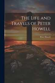 Cover of: Life and Travels of Peter Howell