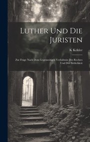 Luther und die Juristen by K. Köhler