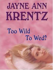 Cover of: Too wild to wed?