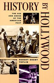 Cover of: History by Hollywood by Robert Brent Toplin