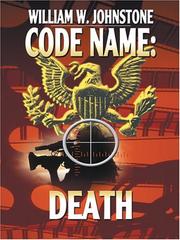 Cover of: Code name--Death by William W. Johnstone