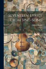 Cover of: Seventeen Lyrics from Sing-Song: Op. 19