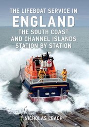 Cover of: Lifeboat Service in England: The South Coast and Channel Islands Station by Station