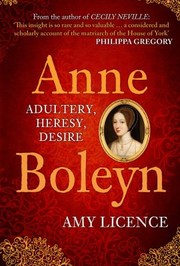 Cover of: Anne Boleyn: Adultery, Heresy, Desire