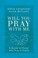 Cover of: Will You Pray with Me