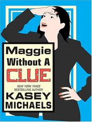 Cover of: Maggie without a clue by Kasey Michaels