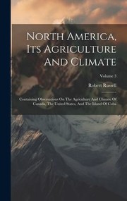 Cover of: North America, Its Agriculture and Climate by Russell, Robert