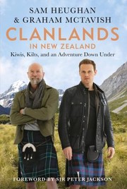 Cover of: Clanlands in New Zealand: Kilts, Kiwis, and an Adventure down Under