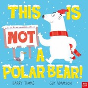 Cover of: This Is Not a Polar Bear!