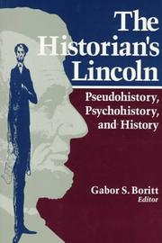 Cover of: The historian's Lincoln: pseudohistory, psychohistory, and history